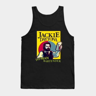 JACKIE DAYTONA HUMAN BARTENDER Tank Top